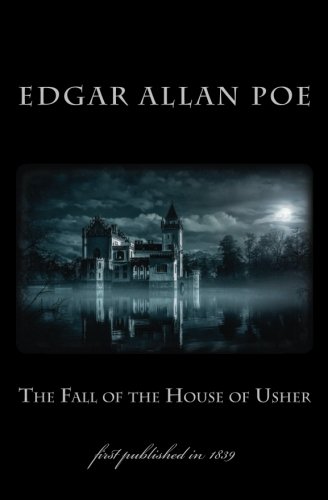 The Fall of the House of Usher: first published in 1839 (1st. Page Classics, Band 2) von CreateSpace Independent Publishing Platform